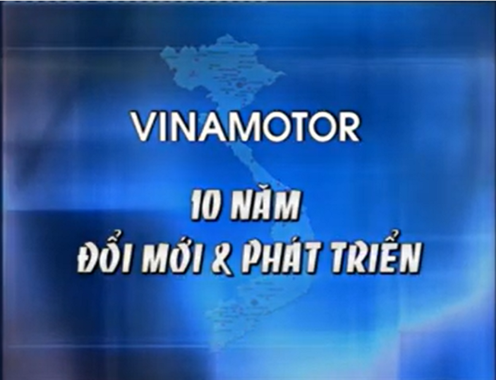 Hành trình 10 năm của Vinamotor